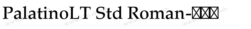PalatinoLT Std Roman字体转换 PalatinoLT Std Roman字体转换